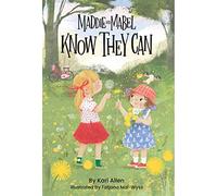 Maddie and Mabel Know They Can: Book 3