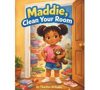 Maddie, Clean Your Room