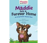 Maddie Gets a Furever Home: An Early Reader Chapter Book