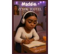 Maddie: It's OK To Feel