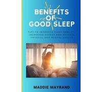 Maddie Mayrand Benefits of Good Sleep (Tascabile)
