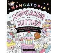 Maddie Morales Mangatopia Cupcakes and Kitties (Tascabile)