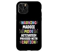 MADDIE Personalized Name Funny Cute Custom MADDIE Name Custodia per iPhone 11 Pro