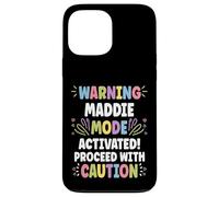 MADDIE Personalized Name Funny Cute Custom MADDIE Name Custodia per iPhone 13 Pro Max