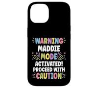 MADDIE Personalized Name Funny Cute Custom MADDIE Name Custodia per iPhone 14