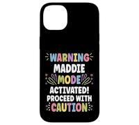 MADDIE Personalized Name Funny Cute Custom MADDIE Name Custodia per iPhone 14 Plus
