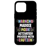 MADDIE Personalized Name Funny Cute Custom MADDIE Name Custodia per iPhone 16 Pro Max