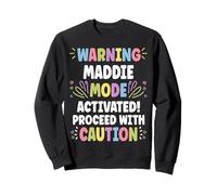 Maddie Personalized Name Funny Cute Custom Maddie Name Felpa