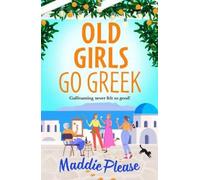 Maddie Please Old Girls Go Greek (Copertina rigida)