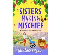 Maddie Please Sisters Making Mischief (Copertina rigida)