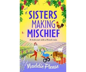 Maddie Please Sisters Making Mischief (Copertina rigida)