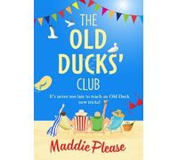 Maddie Please The Old Ducks' Club (Copertina rigida)