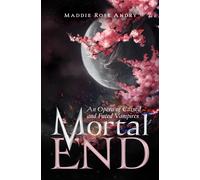Mortal End: An Opera of Cursed and Fated Vampires: 1