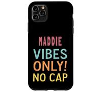 MADDIE Vibes Only! No Cap Custom Women Girls Funny Custodia per iPhone 11 Pro Max