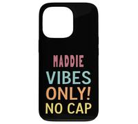 MADDIE Vibes Only! No Cap Custom Women Girls Funny Custodia per iPhone 13 Pro