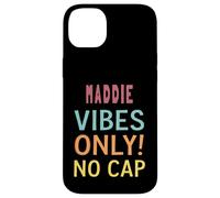 MADDIE Vibes Only! No Cap Custom Women Girls Funny Custodia per iPhone 14 Plus