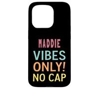 MADDIE Vibes Only! No Cap Custom Women Girls Funny Custodia per iPhone 15 Pro