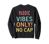Maddie Vibes Only! No cap Custom Women Girls Funny Felpa
