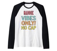 Maddie Vibes Only! No cap Custom Women Girls Funny Maglia con Maniche Raglan
