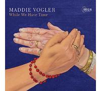 Maddie Vogler While We Have Time (CD) Album Digipak