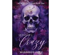 Maddison Cole Queen of Crazy (Tascabile) All My Pretty Psychos