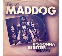 Maddog - It's Gonna Be Better - EMI - 1C 006-24 827, EMI Electrola - 1C 006-24 827