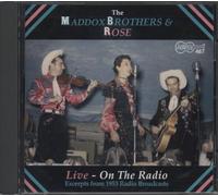 Maddox Brothers & Rose - Live-On The Radio