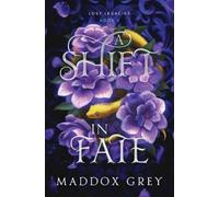 Maddox Grey A Shift in Fate (Tascabile) Lost Legacies