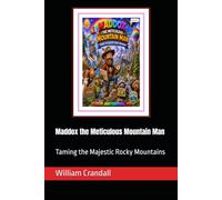 Maddox the Meticulous Mountain Man: Taming the Majestic Rocky Mountains