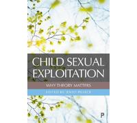 Maddy Coy Child Sexual Exploitation: Why Theory Matters (Copertina rigida)