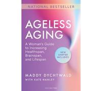 Maddy Dychtwald Kate Hanley Ageless Aging (Tascabile)
