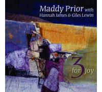 Maddy Prior, Hannah James, Giles Lewin - 3 For Joy by Maddy Prior, Hannah James, Giles Lewin (2013) Audio CD