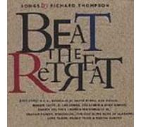 Maddy Prior, Martin Carthy, Shawn Colvin, Loudon Wainwright III, Beausoleil, Dav - Beat the Retreat: Songs by Richard Thompson by Maddy Prior, Martin Carthy, Shawn Colvin, Loudon Wainwright III, Beausoleil, Dav (1994) Audio CD