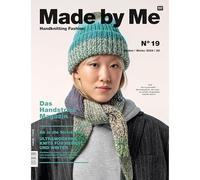 Made by Me 19: Handknitting Fashion, Das Handstrick Magazin