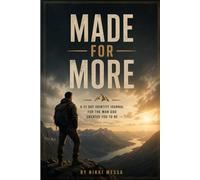 Made for More: A 90- Day Identity Journal for the Man God Created You to Be