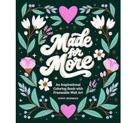 Made for More: An Inspirational Coloring Book with Frameable Wall Art: 2