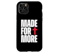 Made for More Cross Christian Faith Purpose Driven Life Custodia per iPhone 11 Pro