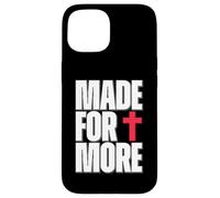 Made for More Cross Christian Faith Purpose Driven Life Custodia per iPhone 15
