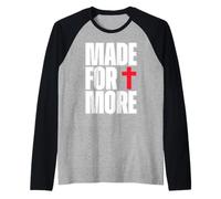 Made for More Cross Christian Faith Purpose Driven Life Maglia con Maniche Raglan