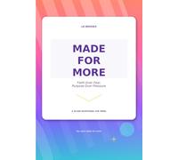 Made For More: Faith Over Fear, Purpose Over Pressure