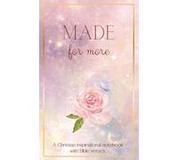 Made For More: Floral Christian Notebook Journal with Inspirational Bible Scriptures. Cute Faith Gift for Women and Girls. 121 Blank Lined Pages. Pink. Small, Compact size. 5x8 inches.
