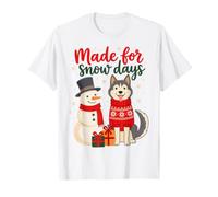Made for Snow Days Husky Snowman Christmas Winter Maglietta