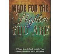 Made for the Fighter You Are - A Word Search Book to Help You Rediscover Focus and Confidence: A Gift of Inspiration for Stroke Survivors | ... Relaxation, Positivity and Mental Engagement