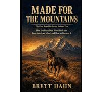 Made for the Mountains: How the Preached Word Built the Free American Mind and How to Recover It