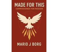 Made For This: Commissioned For Mission
