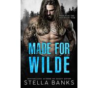 Made for Wilde: A Dad's Best Friend, Accidental Pregnancy Romance