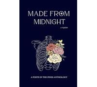 Made from Midnight: a requiem: a poets in the pines anthology