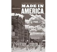 Made in America: A Social History of American Culture and Character