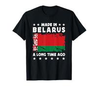 Made in Belarus a Long Time Ago Belarusian Belarus Flag Maglietta