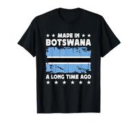 Made in Botswana a Long Time Ago Motswana Botswana Flag Maglietta